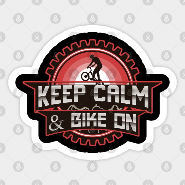 Keep Calm And Bike On.Cyclist and Mountain biker gift Sticker by FullOnNostalgia